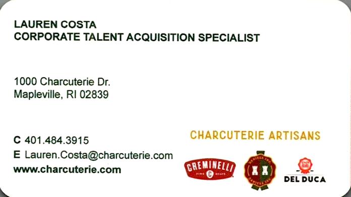 Charcuterie Artisans
<strong>Lauren Costa</strong> — Corporate Talent Acquisition Specialist<br />Charcuterie Artisans<br />1000 Charcuterie Dr., Mapleville, RI, 02839<br />401.484.3915<br />[url=tel:+14014843915][img]https://izadex.net/themes/izadex/images/contact-phone.png?v=254g71&izphone=tel%3A%2B14014843915[/img][/url] [url=https://www.charcuterie.com][img]https://izadex.net/themes/izadex/images/contact-web.png?v=254g71[/img][/url] [url=mailto:Lauren.Costa@charcuterie.com][img]https://izadex.net/themes/izadex/images/contact-email.png?v=254g71&izemail=Lauren.Costa%40charcuterie.com[/img][/url] [url=https://www.facebook.com/Creminelli][img]https://izadex.net/themes/izadex/images/contact-facebook.png?v=254g71[/img][/url] [url=https://www.instagram.com/creminelli/][img]https://izadex.net/themes/izadex/images/contact-instagram.png?v=254g71[/img][/url] [url=https://www.linkedin.com/company/charcuterie-artisans][img]https://izadex.net/themes/izadex/images/contact-linkedin.png?v=254g71[/img][/url] [url=https://www.youtube.com/@CharcuterieArtisans][img]https://izadex.net/themes/izadex/images/contact-youtube.png?v=254g71[/img][/url]
Keywords: Lauren Costa Charcuterie Artisans Corporate Talent Acquisition Specialist 401.484.3915 Lauren.Costa@charcuterie.com https://www.charcuterie.com 1000 Charcuterie Dr. Mapleville RI 02839