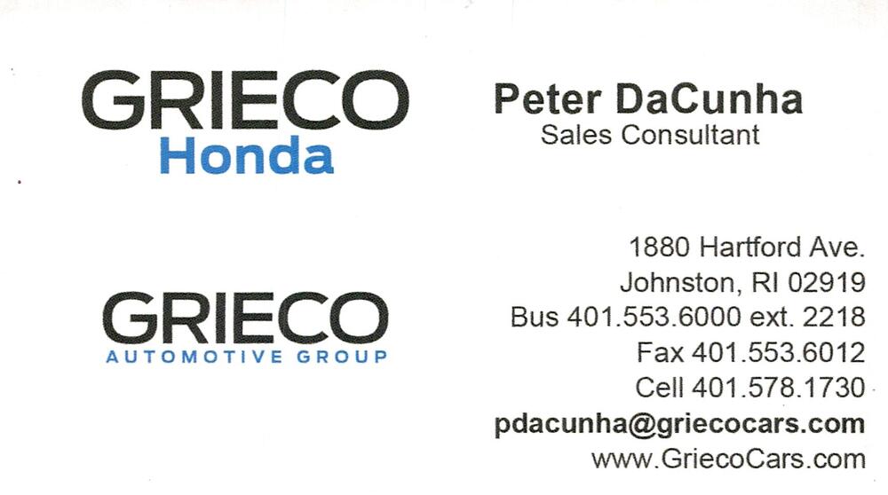 Grieco Honda
<strong>Peter DaCunha</strong> — Sales Consultant<br />Grieco Honda<br />1880 Hartford Ave., Johnston, RI, 02919<br />401-553-6000 ext. 2218; 401-578-1730<br />[url=tel:401553600022184015781730][img]https://izadex.net/themes/izadex/images/contact-phone.png?v=254g71&izphone=tel%3A401553600022184015781730[/img][/url] [url=https://www.GriecoCars.com][img]https://izadex.net/themes/izadex/images/contact-web.png?v=254g71[/img][/url] [url=mailto:pdacunha@griecocars.com][img]https://izadex.net/themes/izadex/images/contact-email.png?v=254g71&izemail=pdacunha%40griecocars.com[/img][/url]
Keywords: Peter DaCunha Grieco Honda Sales Consultant 401-553-6000 ext. 2218; 401-578-1730 pdacunha@griecocars.com https://www.GriecoCars.com 1880 Hartford Ave. Johnston RI 02919