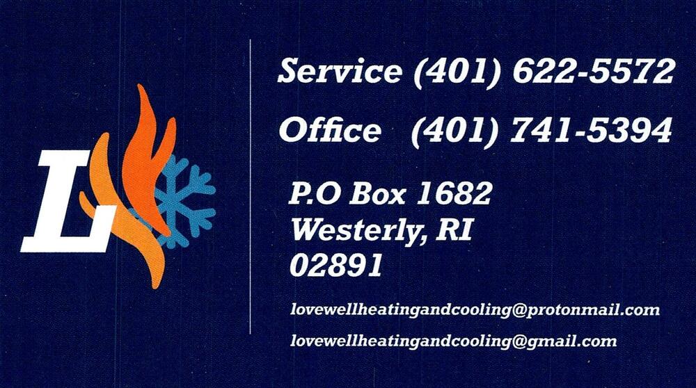 Lovewell Heating and Cooling
Lovewell Heating and Cooling<br />P.O. Box 1682, Westerly, RI, 02891<br />Service 401-622-5572 / Office 401-741-5394<br />[url=tel:40162255724017415394][img]https://izadex.net/themes/izadex/images/contact-phone.png?v=254g71&izphone=tel%3A40162255724017415394[/img][/url]
Keywords: Lovewell Heating and Cooling Service 401-622-5572 / Office 401-741-5394 lovewellheatingandcooling@protonmail.com; lovewellheatingandcooling@gmail.com P.O. Box 1682 Westerly RI 02891
