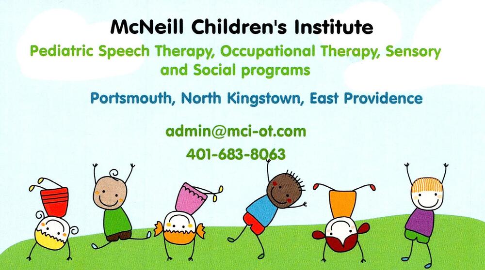 McNeill Children's Institute
McNeill Children's Institute<br />Portsmouth / North Kingstown / East Providence, RI<br />401-683-8063<br />[url=tel:+14016838063][img]https://izadex.net/themes/izadex/images/contact-phone.png?v=254g71&izphone=tel%3A%2B14016838063[/img][/url] [url=mailto:admin@mci-ot.com][img]https://izadex.net/themes/izadex/images/contact-email.png?v=254g71&izemail=admin%40mci-ot.com[/img][/url]
Keywords: McNeill Children's Institute 401-683-8063 admin@mci-ot.com Portsmouth / North Kingstown / East Providence RI pediatric speech therapy; occupational therapy; sensory programs; social programs; children