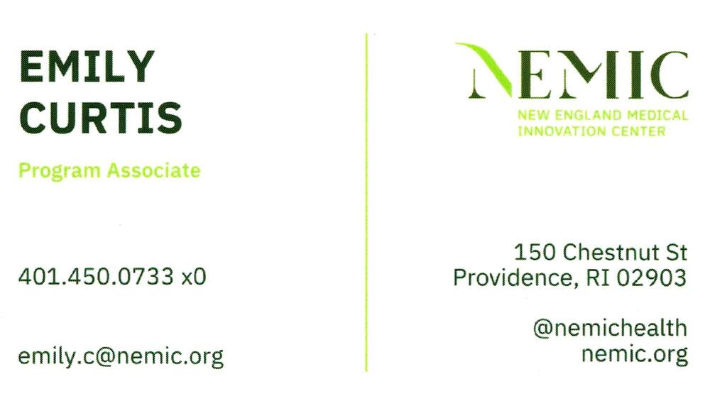 New England Medical Innovation Center (NEMIC)
<strong>Emily Curtis</strong> — Program Associate<br />New England Medical Innovation Center (NEMIC)<br />150 Chestnut St, Providence, RI, 02903<br />401-450-0733 x0<br />[url=tel:+14014500733;ext=0][img]https://izadex.net/themes/izadex/images/contact-phone.png?v=254g71&izphone=tel%3A%2B14014500733%3Bext%3D0[/img][/url] [url=https://nemic.org][img]https://izadex.net/themes/izadex/images/contact-web.png?v=254g71[/img][/url] [url=mailto:emily.c@nemic.org][img]https://izadex.net/themes/izadex/images/contact-email.png?v=254g71&izemail=emily.c%40nemic.org[/img][/url]
Keywords: Emily Curtis New England Medical Innovation Center (NEMIC) Program Associate 401-450-0733 x0 emily.c@nemic.org https://nemic.org 150 Chestnut St Providence RI 02903 nonprofit; healthcare innovation; medtech; entrepreneurship; accelerator; workforce develo