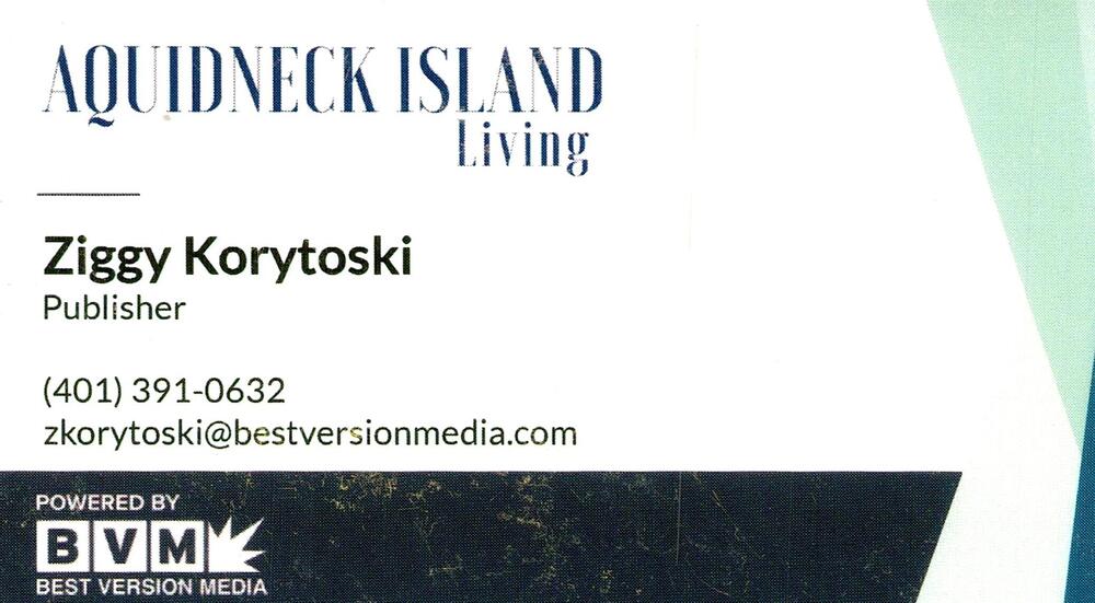 Aquidneck Island Living / Best Version Media
<strong>Ziggy Korytoski</strong> — Publisher<br />Aquidneck Island Living / Best Version Media<br />401-391-0632<br />[url=tel:+14013910632][img]https://izadex.net/themes/izadex/images/contact-phone.png?v=254g71&izphone=tel%3A%2B14013910632[/img][/url] [url=mailto:zkorytoski@bestversionmedia.com][img]https://izadex.net/themes/izadex/images/contact-email.png?v=254g71&izemail=zkorytoski%40bestversionmedia.com[/img][/url]
Keywords: Ziggy Korytoski Aquidneck Island Living / Best Version Media Publisher 401-391-0632 zkorytoski@bestversionmedia.com community publication; publishing; advertising; media