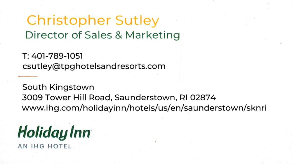 Holiday Inn South Kingstown
<strong>Christopher Sutley</strong> — Director of Sales & Marketing<br />Holiday Inn South Kingstown<br />3009 Tower Hill Road, Saunderstown, RI, 02874<br />401-789-1051<br />[url=tel:+14017891051][img]https://izadex.net/themes/izadex/images/contact-phone.png?v=254g71&izphone=tel%3A%2B14017891051[/img][/url] [url=https://www.ihg.com/holidayinn/hotels/us/en/saunderstown/sknri][img]https://izadex.net/themes/izadex/images/contact-web.png?v=254g71[/img][/url] [url=mailto:csutley@tpghotelsandresorts.com][img]https://izadex.net/themes/izadex/images/contact-email.png?v=254g71&izemail=csutley%40tpghotelsandresorts.com[/img][/url]
Keywords: Christopher Sutley Holiday Inn South Kingstown Director of Sales & Marketing 401-789-1051 csutley@tpghotelsandresorts.com www.ihg.com/holidayinn/hotels/us/en/saunderstown/sknri 3009 Tower Hill Road Saunderstown RI 02874