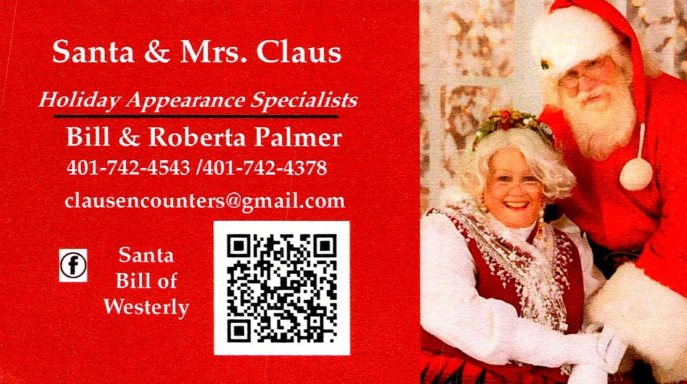 Santa & Mrs. Claus
<strong>Bill & Roberta Palmer</strong> — Holiday Appearance Specialists<br />Santa & Mrs. Claus<br />Westerly, RI<br />401-742-4543 / 401-742-4378<br />[url=tel:40174245434017424378][img]https://izadex.net/themes/izadex/images/contact-phone.png?v=254g71&izphone=tel%3A40174245434017424378[/img][/url] [url=mailto:clausencounters@gmail.com][img]https://izadex.net/themes/izadex/images/contact-email.png?v=254g71&izemail=clausencounters%40gmail.com[/img][/url]
Keywords: Bill & Roberta Palmer Santa & Mrs. Claus Holiday Appearance Specialists 401-742-4543 / 401-742-4378 clausencounters@gmail.com Westerly RI Santa Claus; Mrs. Claus; holiday appearances; Christmas; events