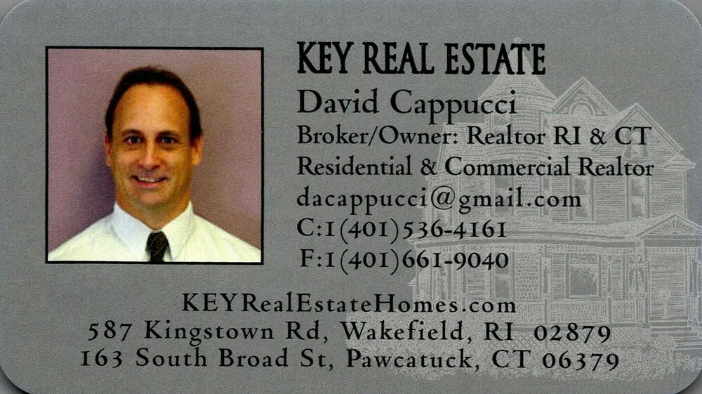 Key Real Estate
<strong>David Cappucci</strong> — Broker / Owner; Realtor RI & CT<br />Key Real Estate<br />587 Kingstown Rd, Wakefield, RI, 2879.0<br />401-536-4161<br />[url=tel:+14015364161][img]https://izadex.net/themes/izadex/images/contact-phone.png?v=254g71&izphone=tel%3A%2B14015364161[/img][/url] [url=https://KEYRealEstateHomes.com][img]https://izadex.net/themes/izadex/images/contact-web.png?v=254g71[/img][/url] [url=mailto:dacappucci@gmail.com][img]https://izadex.net/themes/izadex/images/contact-email.png?v=254g71&izemail=dacappucci%40gmail.com[/img][/url]
Keywords: David Cappucci Key Real Estate Broker / Owner; Realtor RI & CT 401-536-4161 dacappucci@gmail.com https://KEYRealEstateHomes.com 587 Kingstown Rd Wakefield RI 2879.0 real estate; broker; residential; commercial; realtor