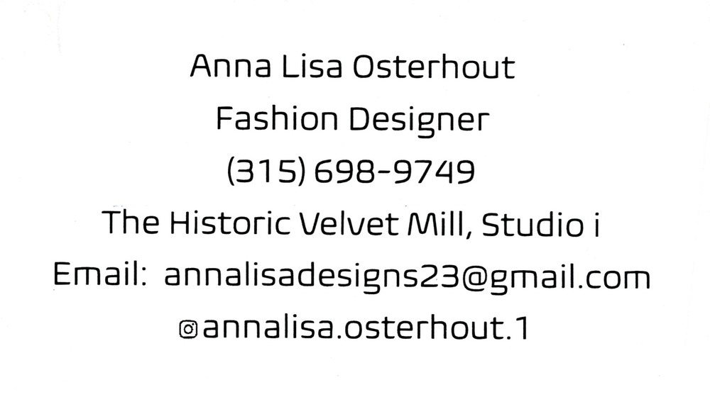 Anna Lisa Designs
<strong>Anna Lisa Osterhout</strong> — Fashion Designer<br />Anna Lisa Designs<br />The Historic Velvet Mill, Studio i<br />315-698-9749<br />[url=tel:+13156989749][img]https://izadex.net/themes/izadex/images/contact-phone.png?v=254g71&izphone=tel%3A%2B13156989749[/img][/url] [url=mailto:annalisadesigns23@gmail.com][img]https://izadex.net/themes/izadex/images/contact-email.png?v=254g71&izemail=annalisadesigns23%40gmail.com[/img][/url] [url=https://www.instagram.com/annalisa.osterhout.1][img]https://izadex.net/themes/izadex/images/contact-instagram.png?v=254g71[/img][/url]
Keywords: Anna Lisa Osterhout Anna Lisa Designs Fashion Designer 315-698-9749 annalisadesigns23@gmail.com The Historic Velvet Mill, Studio i fashion designer; clothing; apparel; design