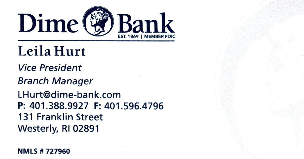 Dime Bank
<strong>Leila Hurt</strong> — Vice President / Branch Manager<br />Dime Bank<br />131 Franklin Street, Westerly, RI, 02891<br />401-388-9927<br />[url=tel:+14013889927][img]https://izadex.net/themes/izadex/images/contact-phone.png?v=254g71&izphone=tel%3A%2B14013889927[/img][/url] [url=mailto:LHurt@dime-bank.com][img]https://izadex.net/themes/izadex/images/contact-email.png?v=254g71&izemail=LHurt%40dime-bank.com[/img][/url]
Keywords: Leila Hurt Dime Bank Vice President / Branch Manager 401-388-9927 LHurt@dime-bank.com 131 Franklin Street Westerly RI 02891
