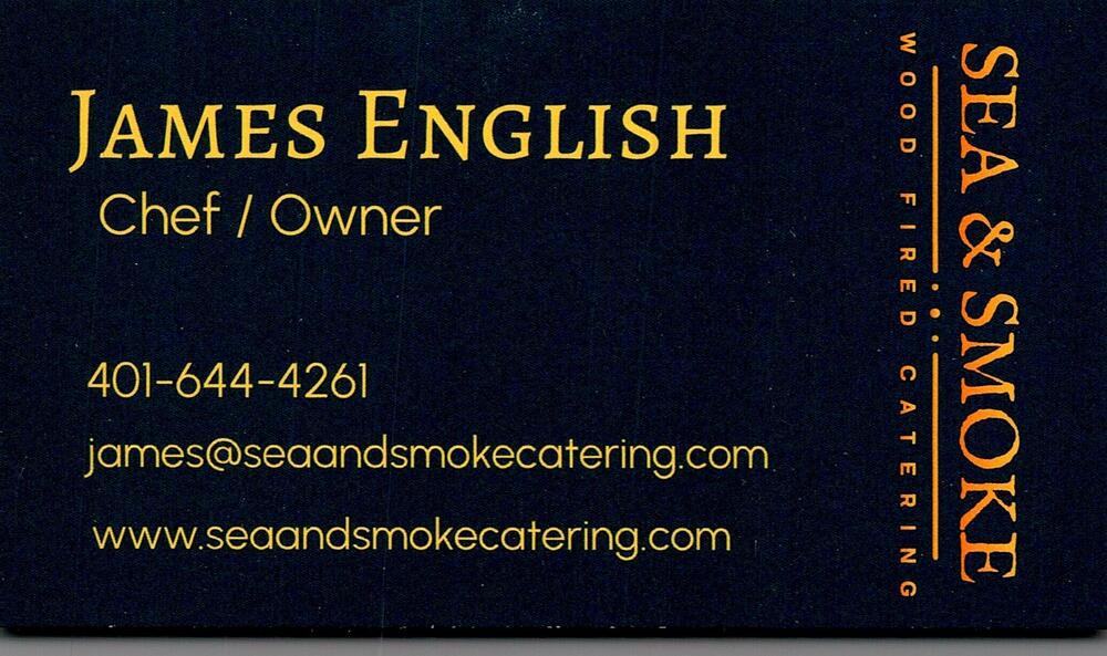 Sea & Smoke Wood Fired Catering
<strong>James English</strong> — Chef / Owner<br />Sea & Smoke Wood Fired Catering<br />RI<br />401-644-4261<br />[url=tel:+14016444261][img]https://izadex.net/themes/izadex/images/contact-phone.png?v=254g71&izphone=tel%3A%2B14016444261[/img][/url] [url=https://www.seaandsmokecatering.com][img]https://izadex.net/themes/izadex/images/contact-web.png?v=254g71[/img][/url] [url=mailto:james@seaandsmokecatering.com][img]https://izadex.net/themes/izadex/images/contact-email.png?v=254g71&izemail=james%40seaandsmokecatering.com[/img][/url]
Keywords: James English Sea & Smoke Wood Fired Catering Chef / Owner 401-644-4261 james@seaandsmokecatering.com https://www.seaandsmokecatering.com RI