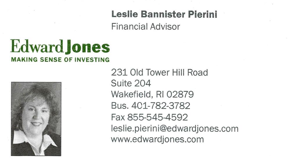 Edward Jones
<strong>Leslie Bannister Pierini</strong> — Financial Advisor<br />Edward Jones<br />231 Old Tower Hill Road, Suite 204, Wakefield, RI, 02879<br />401-782-3782<br />[url=tel:+14017823782][img]https://izadex.net/themes/izadex/images/contact-phone.png?v=254g71&izphone=tel%3A%2B14017823782[/img][/url] [url=https://www.edwardjones.com][img]https://izadex.net/themes/izadex/images/contact-web.png?v=254g71[/img][/url] [url=mailto:leslie.pierini@edwardjones.com][img]https://izadex.net/themes/izadex/images/contact-email.png?v=254g71&izemail=leslie.pierini%40edwardjones.com[/img][/url]
Keywords: Leslie Bannister Pierini Edward Jones Financial Advisor 401-782-3782 leslie.pierini@edwardjones.com https://www.edwardjones.com 231 Old Tower Hill Road, Suite 204 Wakefield RI 02879