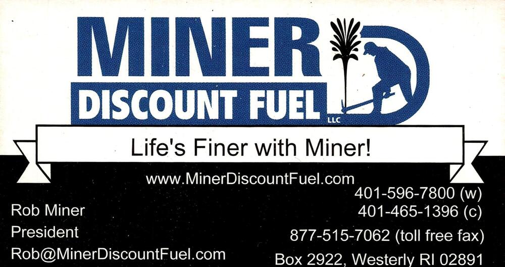 Miner Discount Fuel LLC
<strong>Rob Miner</strong> — President<br />Miner Discount Fuel LLC<br />Box 2922, Westerly, RI, 02891<br />401-596-7800 / 401-465-1396<br />[url=tel:40159678004014651396][img]https://izadex.net/themes/izadex/images/contact-phone.png?v=254g71&izphone=tel%3A40159678004014651396[/img][/url] [url=https://www.MinerDiscountFuel.com][img]https://izadex.net/themes/izadex/images/contact-web.png?v=254g71[/img][/url] [url=mailto:Rob@MinerDiscountFuel.com][img]https://izadex.net/themes/izadex/images/contact-email.png?v=254g71&izemail=Rob%40MinerDiscountFuel.com[/img][/url]
Keywords: Rob Miner Miner Discount Fuel LLC President 401-596-7800 / 401-465-1396 Rob@MinerDiscountFuel.com https://www.MinerDiscountFuel.com Box 2922 Westerly RI 02891