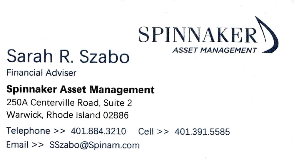 Spinnaker Asset Management
<strong>Sarah R. Szabo</strong> — Financial Adviser<br />Spinnaker Asset Management<br />250A Centerville Road, Suite 2, Warwick, RI, 02886<br />401-884-3210 / 401-391-5585<br />[url=tel:40188432104013915585][img]https://izadex.net/themes/izadex/images/contact-phone.png?v=254g71&izphone=tel%3A40188432104013915585[/img][/url] [url=mailto:SSzabo@Spinam.com][img]https://izadex.net/themes/izadex/images/contact-email.png?v=254g71&izemail=SSzabo%40Spinam.com[/img][/url]
Keywords: Sarah R. Szabo Spinnaker Asset Management Financial Adviser 401-884-3210 / 401-391-5585 SSzabo@Spinam.com 250A Centerville Road, Suite 2 Warwick RI 02886