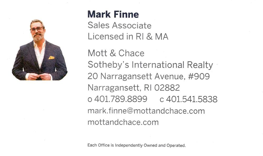 Mott & Chace Sotheby's International Realty
<strong>Mark Finne</strong> — Sales Associate<br />Mott & Chace Sotheby's International Realty<br />20 Narragansett Avenue, #909, Narragansett, RI, 02882<br />401-789-8899 / 401-541-5838<br />[url=tel:40178988994015415838][img]https://izadex.net/themes/izadex/images/contact-phone.png?v=254g71&izphone=tel%3A40178988994015415838[/img][/url] [url=https://mottandchace.com][img]https://izadex.net/themes/izadex/images/contact-web.png?v=254g71[/img][/url] [url=mailto:mark.finne@mottandchace.com][img]https://izadex.net/themes/izadex/images/contact-email.png?v=254g71&izemail=mark.finne%40mottandchace.com[/img][/url]
Keywords: Mark Finne Mott & Chace Sotheby's International Realty Sales Associate 401-789-8899 / 401-541-5838 mark.finne@mottandchace.com https://mottandchace.com 20 Narragansett Avenue, #909 Narragansett RI 02882