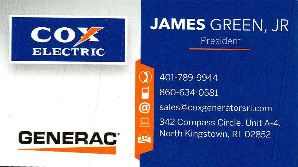 Cox Electric
<strong>James Green, Jr.</strong> — President<br />Cox Electric<br />342 Compass Circle, Unit A-4, North Kingstown, RI, 02852<br />401-789-9944 / 860-634-0581<br />[url=tel:40178999448606340581][img]https://izadex.net/themes/izadex/images/contact-phone.png?v=254g71&izphone=tel%3A40178999448606340581[/img][/url] [url=mailto:sales@coxgeneratorsri.com][img]https://izadex.net/themes/izadex/images/contact-email.png?v=254g71&izemail=sales%40coxgeneratorsri.com[/img][/url]
Keywords: James Green, Jr. Cox Electric President 401-789-9944 / 860-634-0581 sales@coxgeneratorsri.com 342 Compass Circle, Unit A-4 North Kingstown RI 02852