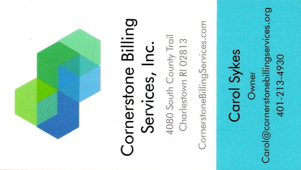 Cornerstone Billing Services, Inc.
<strong>Carol Sykes</strong> — Owner<br />Cornerstone Billing Services, Inc.<br />4080 South County Trail, Charlestown, RI, 02813<br />401-213-4930<br />[url=tel:+14012134930][img]https://izadex.net/themes/izadex/images/contact-phone.png?v=254g71&izphone=tel%3A%2B14012134930[/img][/url] [url=https://CornerstoneBillingServices.com][img]https://izadex.net/themes/izadex/images/contact-web.png?v=254g71[/img][/url] [url=mailto:Carol@cornerstonebillingservices.org][img]https://izadex.net/themes/izadex/images/contact-email.png?v=254g71&izemail=Carol%40cornerstonebillingservices.org[/img][/url]
Keywords: Carol Sykes Cornerstone Billing Services, Inc. Owner 401-213-4930 Carol@cornerstonebillingservices.org https://CornerstoneBillingServices.com 4080 South County Trail Charlestown RI 02813